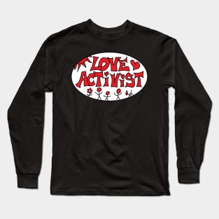 Love Activist Long Sleeve T-Shirt